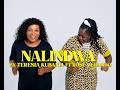 NALINDWA BY TERESIA KUBANIA FT ROSE MUHANDO 