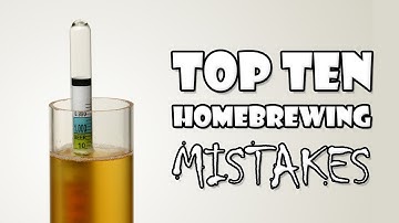 Top 10 Homebrewing Mistakes (from My YouTube Channel)