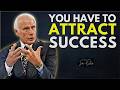 How To Attract Success With The Law Of Attraction Jim Rohn Motivation 