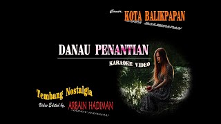 DANAU PENANTIAN (KARAOKE VIDEO) - TEMBANG NOSTALGIA ... #bain_buton