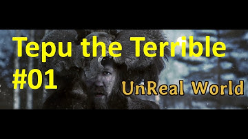 Unreal World 3.70 - Tepu the Terrible #01