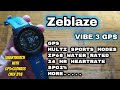 Zeblaze Vibe 3 GPS Smartwatch  IP67 Waterproof Multi-Sport 24 Hour Heartrate - Under $40 - Any Good?
