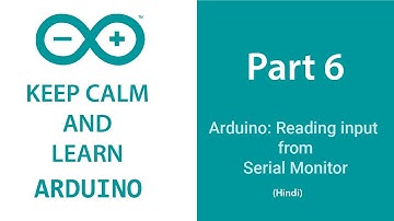 Reading input from Serial monitor | Arduino Tutorial for Beginners | Hindi