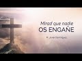 Mirad que nadie os engae  prdicas cristianas