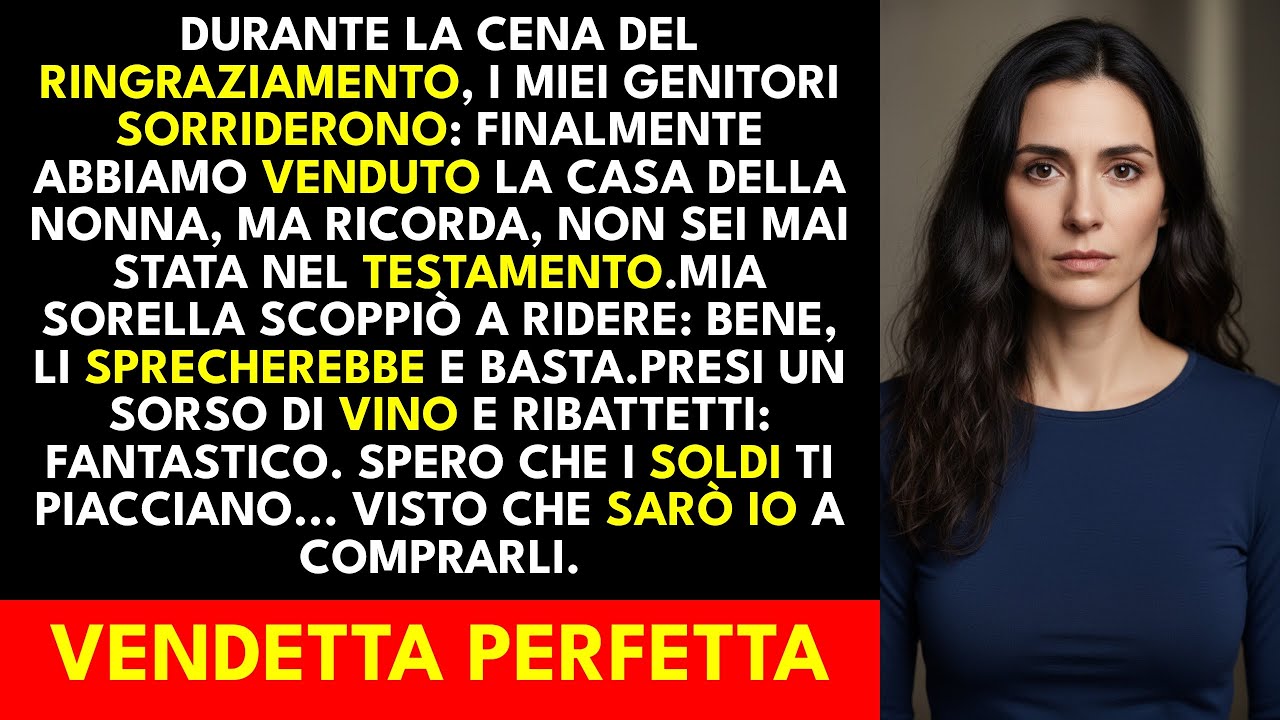 Alla cena del Ringraziamento, i miei genitori hanno sorriso: Abbiamo finalmente venduto la casa!