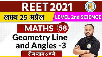 REET 2021 || Reet Maths Classes | Reet level 2 Science | By Vipul Sir | Geometry Line and Angles-3