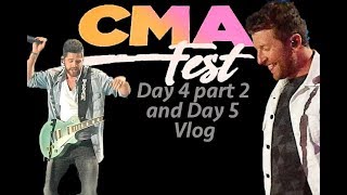 CMA FEST DAY 4 part 2 and day 5 Vlog