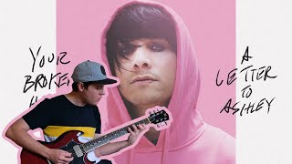 Your Broken Hero - A Letter To Ashley (Guitar Cover)