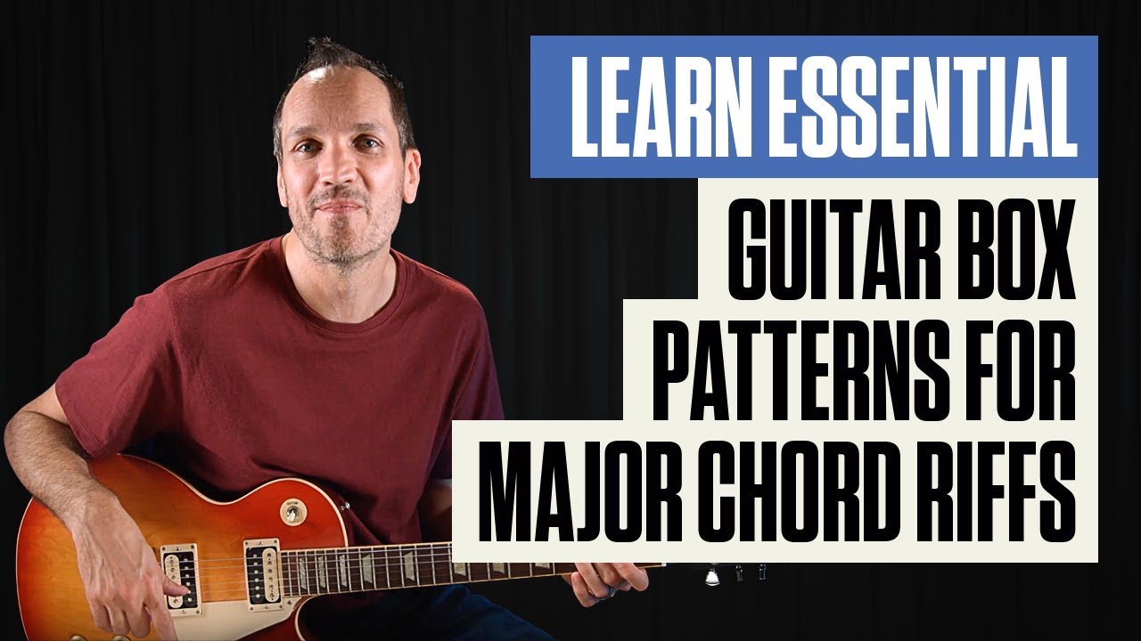 Learn Essential Guitar Box Patterns for Major Chord Riffs Beginner