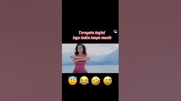 begini lagu India tanpa musik😅