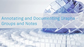 Lesson 03  -  Annotating and Documenting Graphs: Groups and Notes