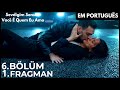 ERKAN SALVA DICLE DE GRAVE ACIDENTE EPISÓDIO 6 FRAGMAN 1 #sevdigimsensin 