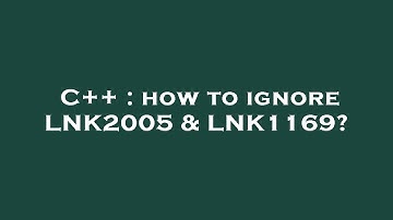 C++ : how to ignore LNK2005 & LNK1169?