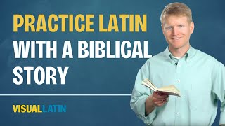 Practice Latin with a Biblical Story for Kids | Visual Latin 3C