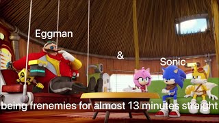 Sonic and Eggman being frenemies for almost 13 minutes (13+ so it’s not on yt kids)