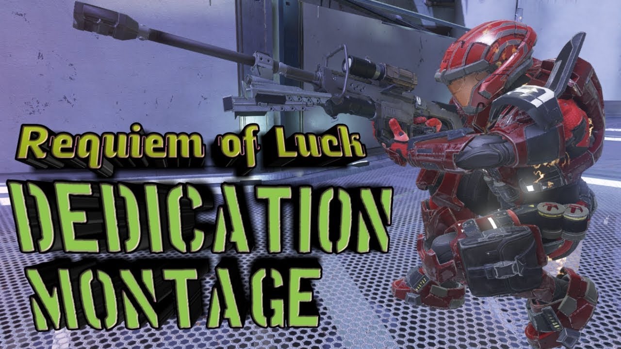 Requiem of Luck -DEDICATION- Halo 5 Guardians Montage Edited by Soaringjam