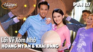 PBN 127 | Khải Đăng & Hoàng Mỹ An - Lối Về Xóm Nhỏ