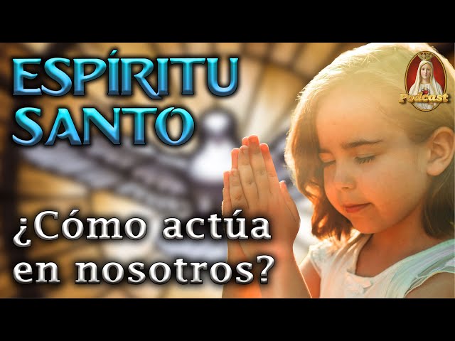 🔥¿Quién es el Espíritu Santo? 🕊️ ¿Cómo actúa en la Iglesia?🎙️57° PODCAST Caballeros de la Virgen class=