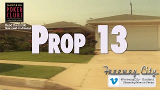 PROP 13 | Freeway City, Gardena CA