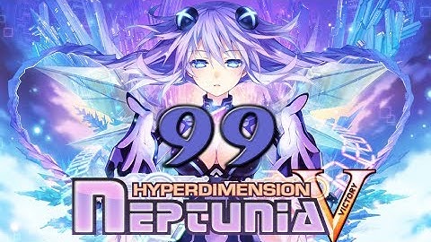 Hyperdimension Neptunia Victory: Full Gameplay Walkthrough - Part 99