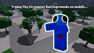 Trying the Strongest Battlegrounds on mobile...