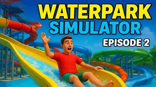 Waterpark Simulator Episode 2 | Aaj Bana Di Sabse Dangerous Ride!