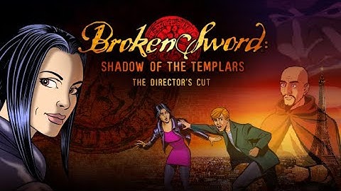 Broken Sword: Director