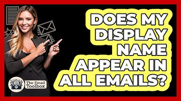 Does My Display Name Appear In All Emails?