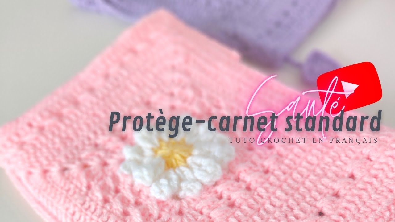 Protège-carnet de santé au Crochet - Tutoriel version longue [AUDIO