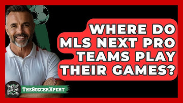 Where Do MLS Next Pro Teams Play Their Games? - The Soccer Xpert