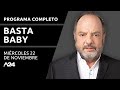 La palabra de Baby al presidente Alberto Fernández.  #BastaBaby | Programa completo (22/11/2023)