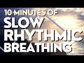 Slow Rhythmic Breathing Exercise (40/60 Method)