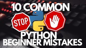 10 Common Python Beginner Mistakes