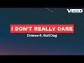 Driemo ft. Bull Dog_ I DON"T REALLY CARE (Lyrics)
