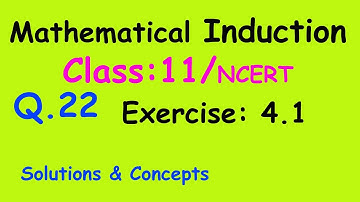 Mathematical Induction : Class 11 / NCERT || Exercise 4.1/ Q. 22