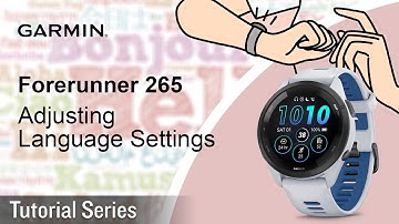 Tutorial - Forerunner 265: Adjusting Language Settings | My watch is in the wrong language