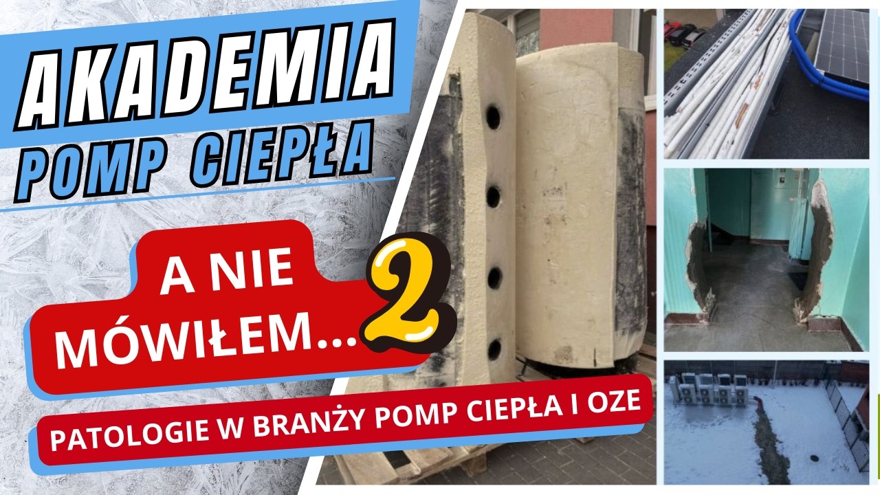 A nie mówiłem... 2 - Patologie w branży pomp ciepła i OZE! Pompy ciepła w blokach.