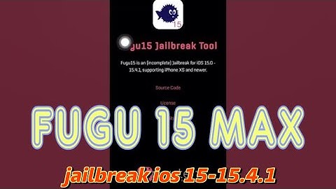 Fugu15Max chính thức ra mắt-jailbreak ios 15 trên những thiết bị iphone A12+