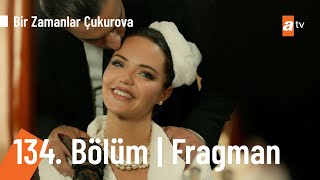 Bir Zamanlar Çukurova 134. Bölüm Fragmanı | ''Seni uyarmıştım''  @BZC