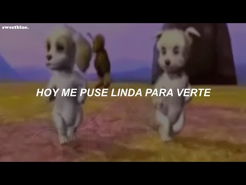 "hoy me puse linda para verte"