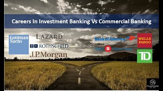 Careers In Investment Banking vs Commercial Banking (Compensation, Lifestyle, Exit Options) by FinanceKid 5,565 views 1 year ago 28 minutes