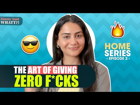 THE ART OF GIVING ZERO F*CKS || SIMMY SAID WHATT?!
