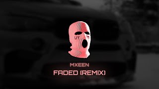 Alan Walker - Faded (MXEEN Remix)