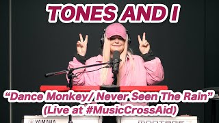 Tones and I - "Dance Monkey/ Never Seen The Rain" (Live at # MusicCrossAid )【日本語字幕付き】