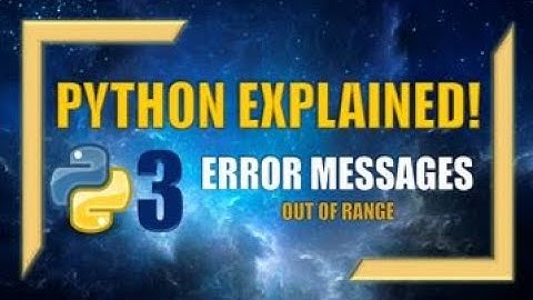 Python Error Messages: How to Resolve "Out of Range"