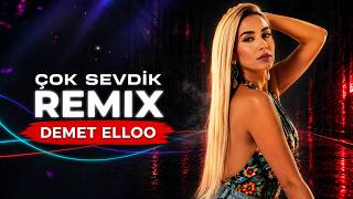Demet Elloo - Çok Sevdik (Caner Yılmaz Remix)