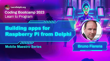 Building apps for Raspberry Pi from Delphi - Bruno Fierens | Coding Bootcamp 2023
