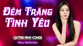 ĐÊM TRĂNG TÌNH YÊU RUMBA COVER - NHẠC TRẺ RUMBA COVER