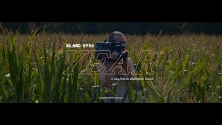 Island Eyes - Year (official video)