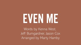 Even Me SATB Marty Hamby